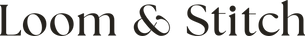 'Loom & Stitch' logo in a dark, decorative font